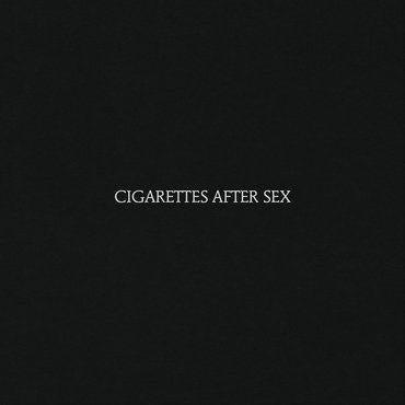 Cigarettes After Sex - Cigarettes After Sex
