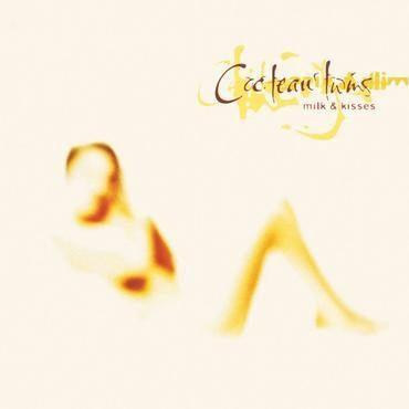 Cocteau Twins - Milk and Kisses