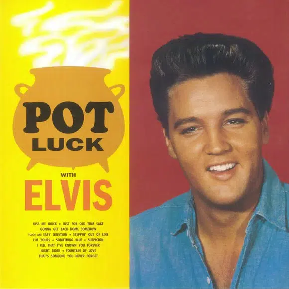 Elvis Presley - Pot Luck