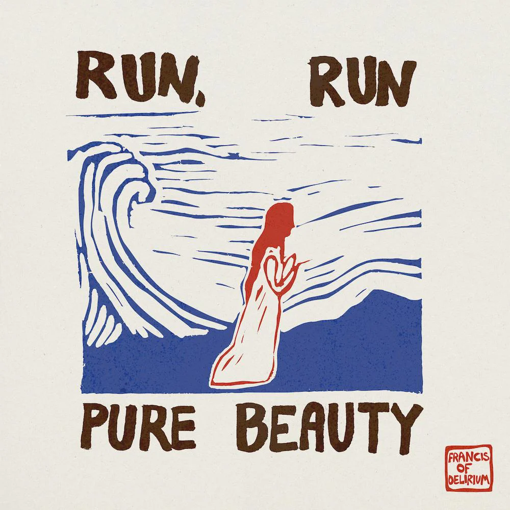 Francis of Delirium - Run, Run Pure Beauty - Image 3