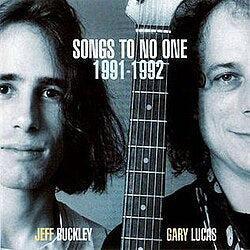 Jeff Buckley, Gary Lucas - Songs To No One