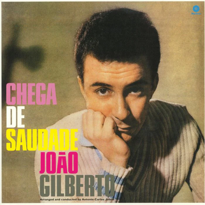 Joao Gilberto - Chega De Saudade (60th Anniversary Edition)