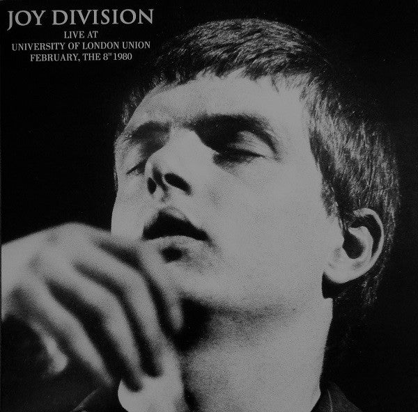 Joy Division β Live At University Of London Union February, The 8th 1980
