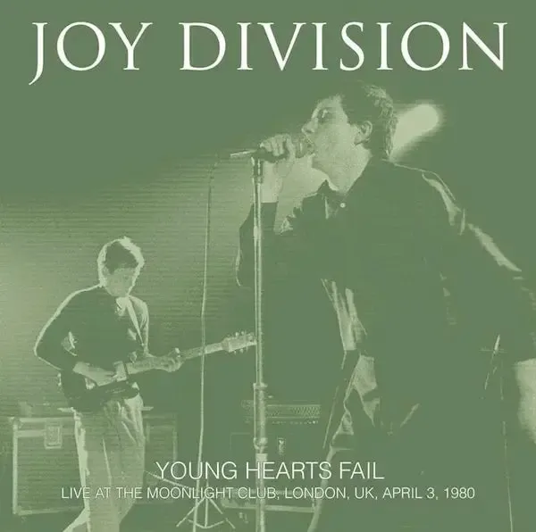 Joy Division - Young Hearts Fail: Live At The Moonlight Club. London. Uk. April 3. 1980