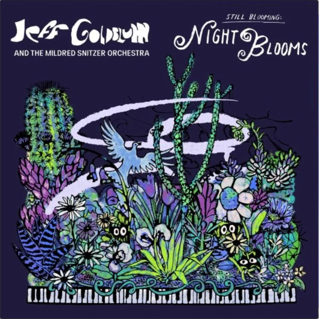 Jeff Goldblum & The Mildred Snitzer Orchestra - Night Blooms