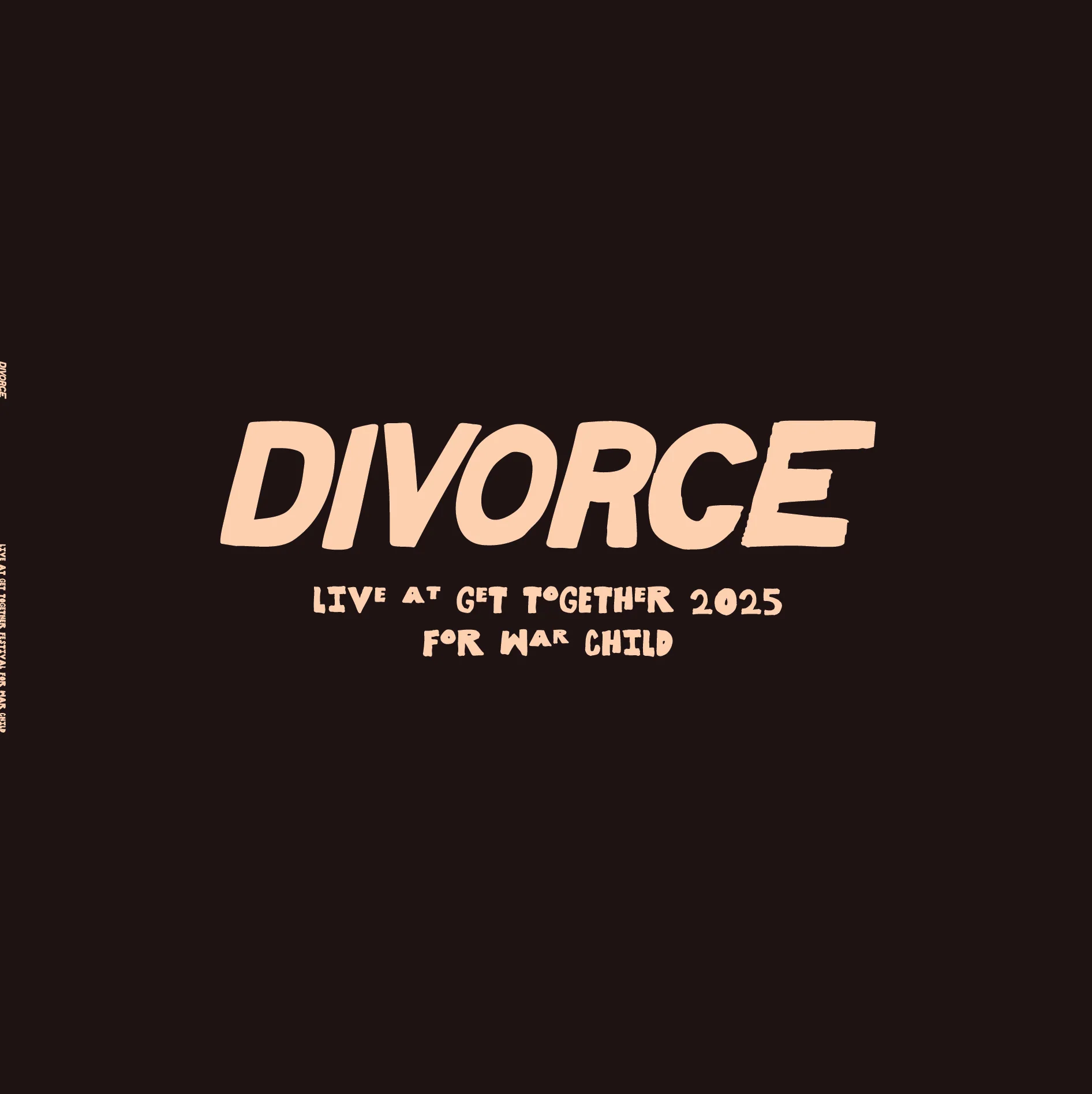 Divorce - Live at Get Together 2025 for War Child (RSD 2026)
