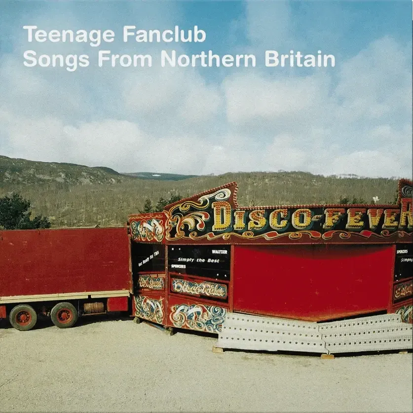 Teenage Fanclub - Songs From Northern Britain