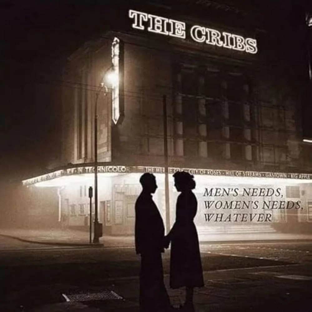 The Cribs - Mens Needs, Womens Needs, Whatever