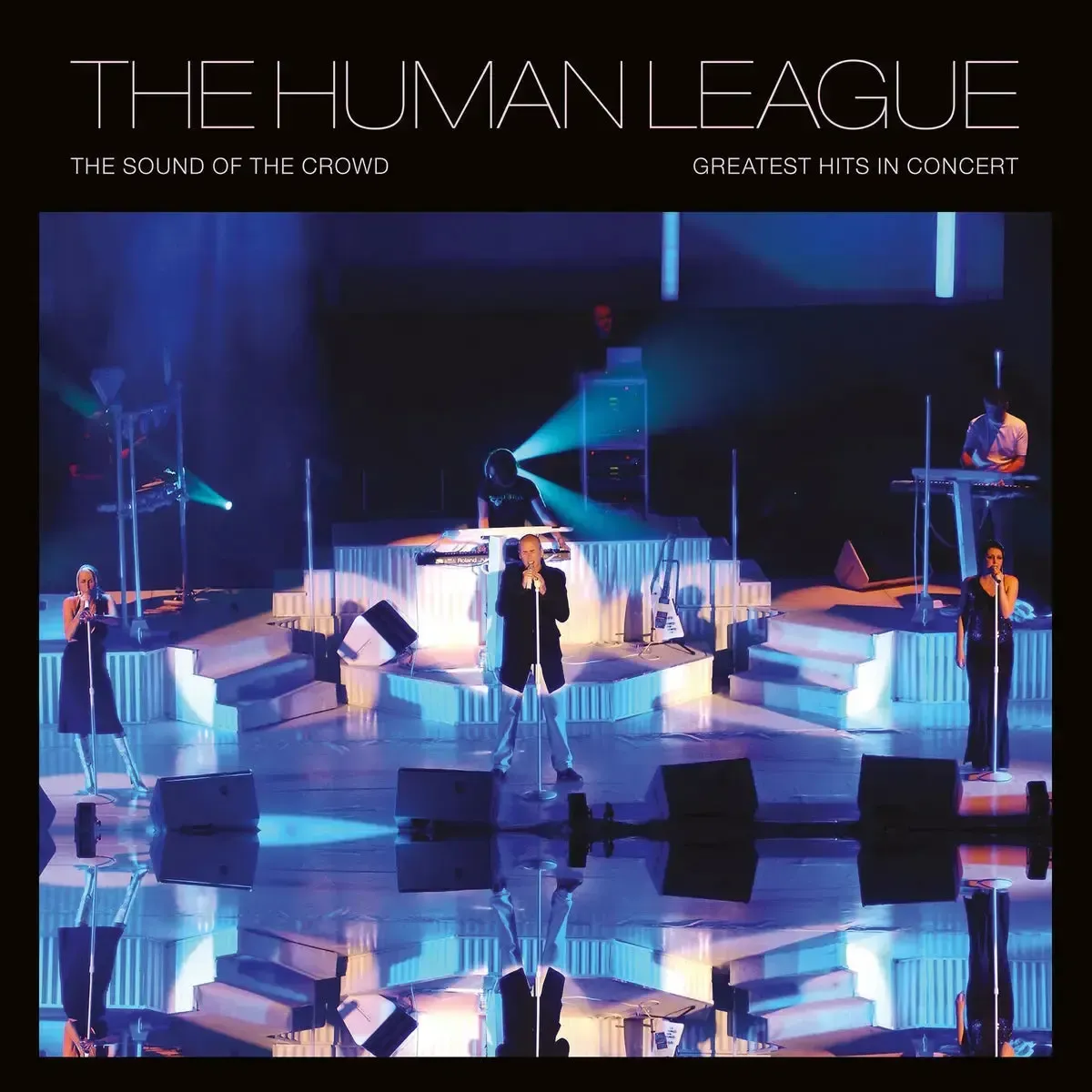 The Human League - The Sound of The Crowd (Greatest Hits in Concert)