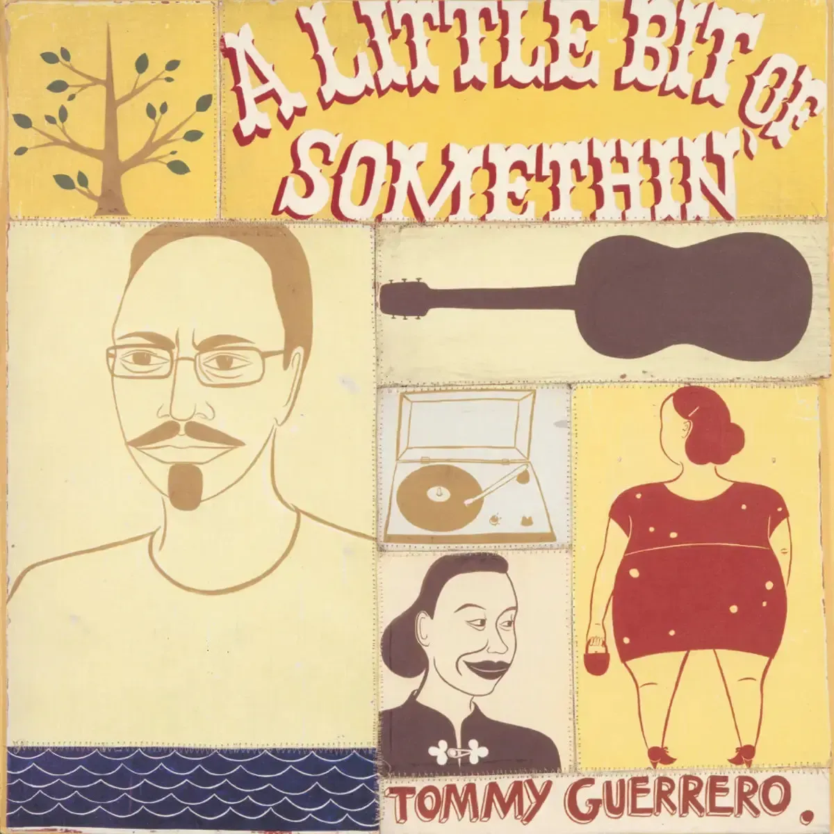 Tommy Guerrero - A Little Bit Of Somethin'