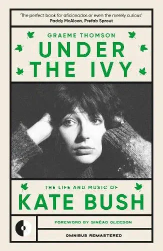 Under the Ivy: The Life and Music of Kate Bush (Paperback)