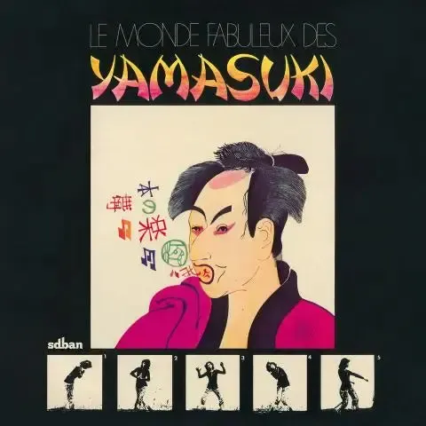 Yamasuki Le Monde Fabuleux Des - Yamasuki